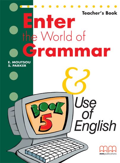 Εικόνα από ENTER THE WORLD OF GRAMMAR 5 Teacher's Book (English edition) 