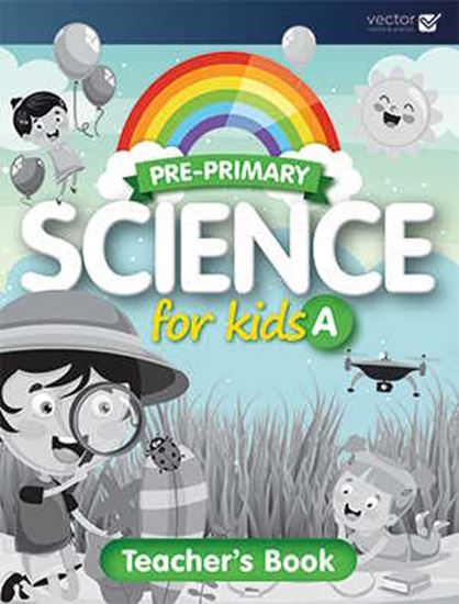 Εικόνα από SCIENCE FOR KIDS A Teacher's Book 