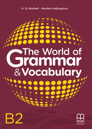 Εικόνα της THE WORLD OF GRAMMAR & VOCABULARY B2 