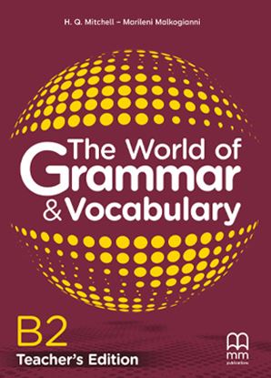 Εικόνα της THE WORLD OF GRAMMAR & VOCABULARY B2 (Teacher's edition) 