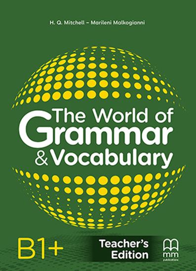 Εικόνα από THE WORLD OF GRAMMAR & VOCABULARY B1+ (Teacher's edition) 